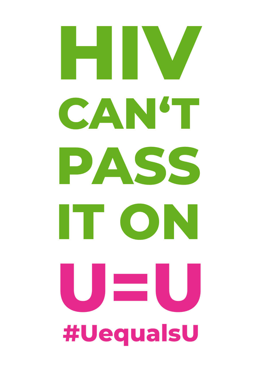HIV can't pass it on U=U #UequalsU